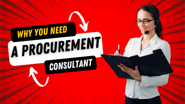 Why You Need A Procurement Consultant: Benefits of Strategic Sourcing